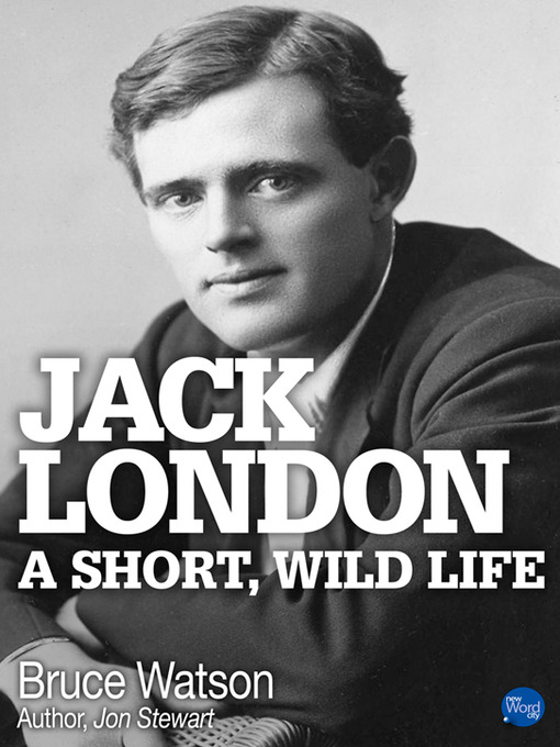 Title details for Jack London by Bruce Watson - Available